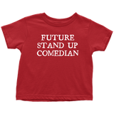 Comedian Toddler Shirt - Stand Up Comedian Toddler Tee - Toddler Birthday Gift - Future Stand Up Comedian - Many Sizes And Colors - Cotton