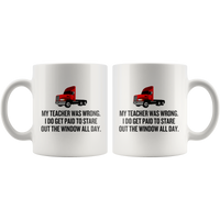 Trucker Coffee Mug - Stare Out The Window All Day